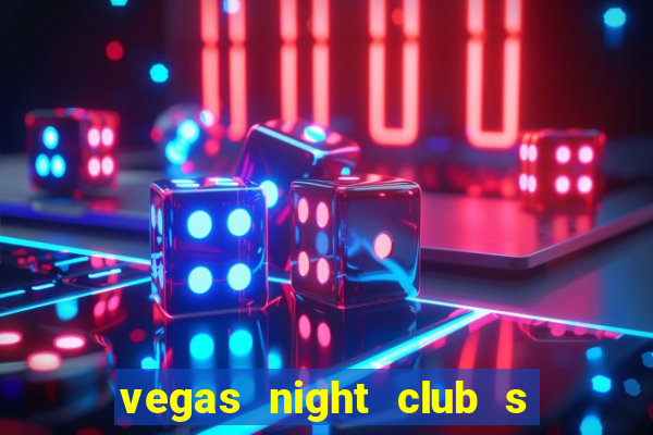vegas night club s o louren o do sul